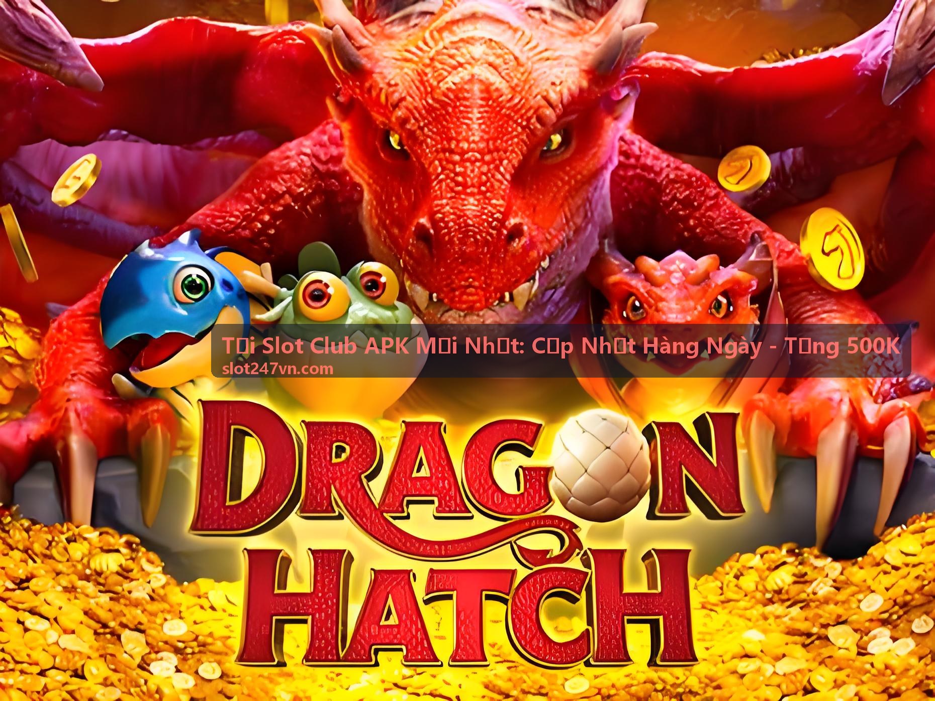 Giao diện Tải Slot Club APK Mới Nhất cập nhật hàng ngày tặng 500K